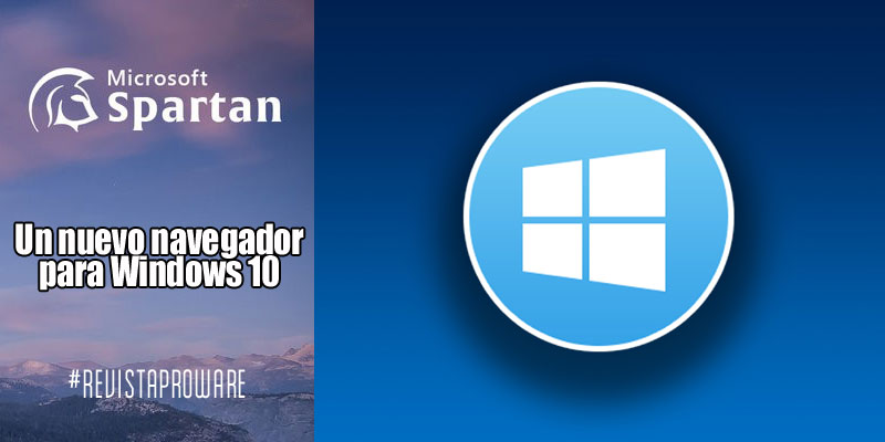  Lanzan nueva versión de Windows 10 Preview que incluye el navegador Spartan