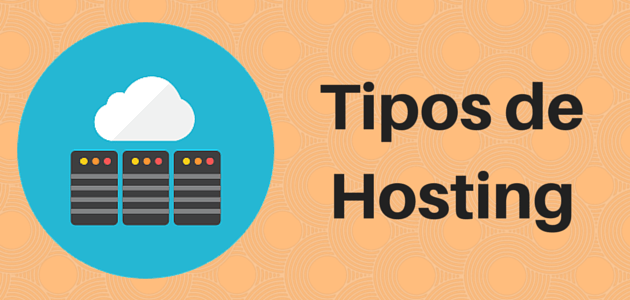  Tipos de hosting web y sus características