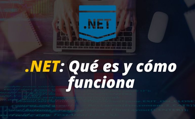  .NET: Qué es y cómo funciona