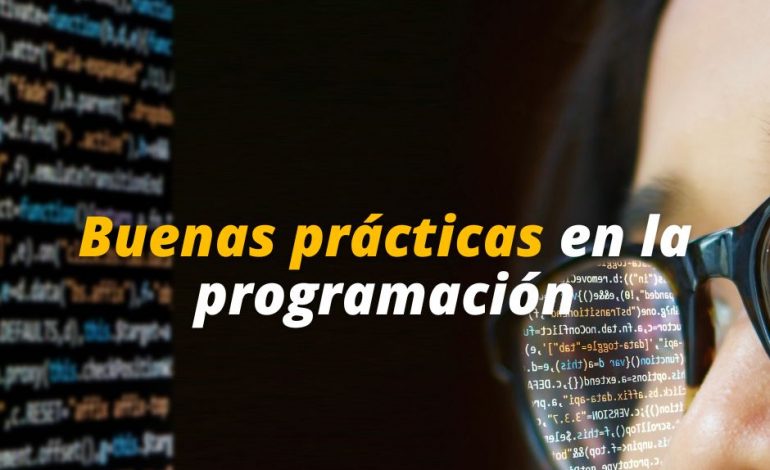  Buenas prácticas en la programación