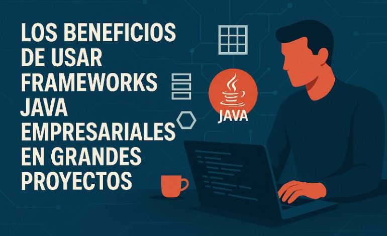  Errores con frameworks Java en proyectos grandes