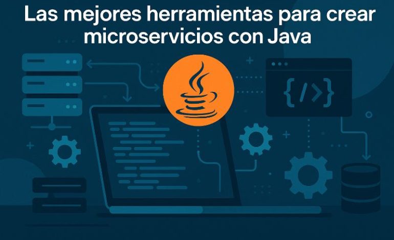  Herramientas microservicios Java: guía esencial