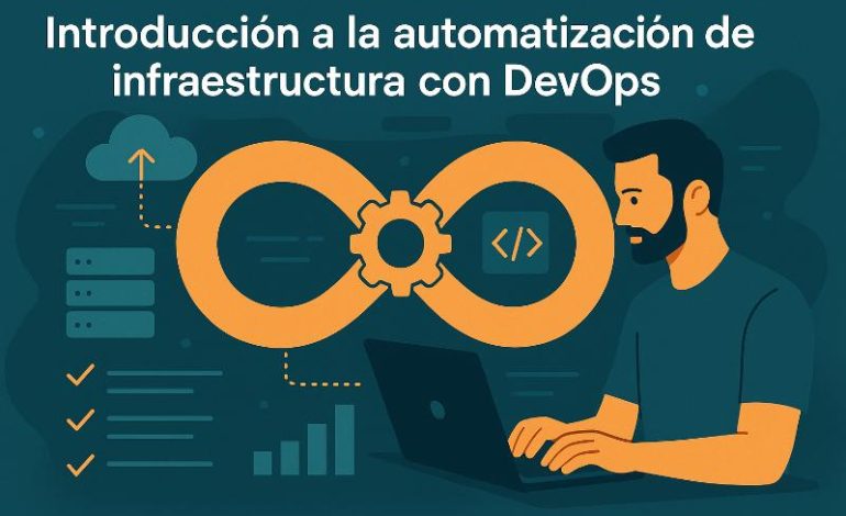  Automatización de infraestructura DevOps: guía práctica para proyectos reales