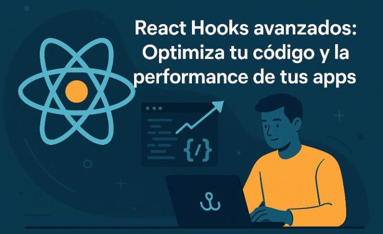  React Hooks avanzados: optimiza performance de apps
