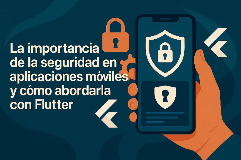 Patrones y anti-patrones de seguridad en aplicaciones moviles con Flutter