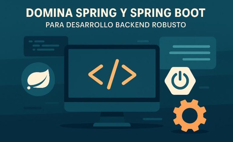  Spring y Spring Boot optimiza backend robusto