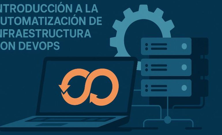  Automatización infraestructura DevOps en proyectos reales