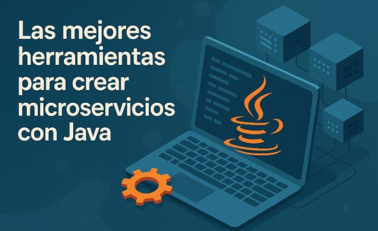  Herramientas microservicios Java: comparativa 2025