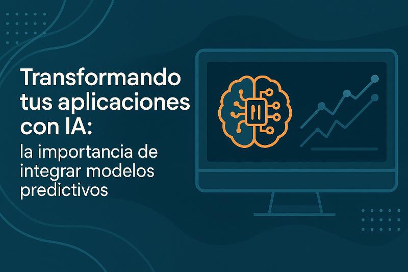 Modelos predictivos en apps con IA para tomar decisiones acertadas y optimizar resultados