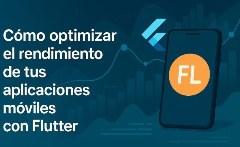  Optimizar rendimiento Flutter: comparativa y mejores prácticas