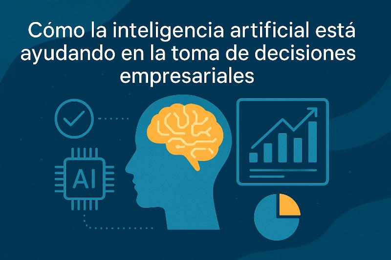 Guía práctica para implementar IA en la toma de decisiones empresariales con pasos y herramientas