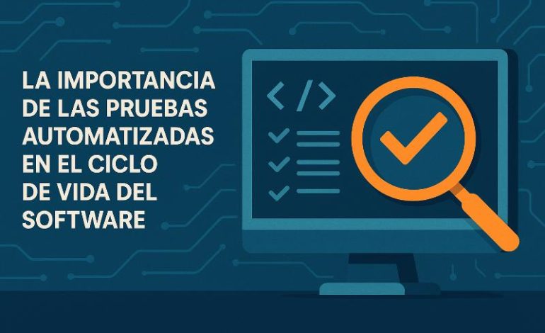 Estrategias de pruebas automatizadas para reducir costos en el ciclo de vida del software