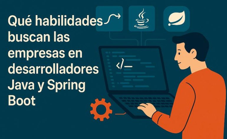  Habilidades Java Spring Boot que piden empresas